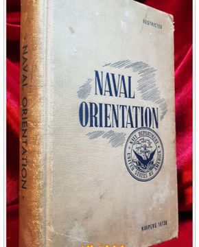 Naval Orientation(해군 오리엔테이션). NAVPERS 16138. Restricted. Hardcover  – 1945 
