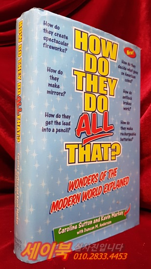 How Do They Do All That?: Wonders of the Modern World Explained 그들은 어떻게 그 모든 것을 할까요?: 현대 세계의 경이로움 설명