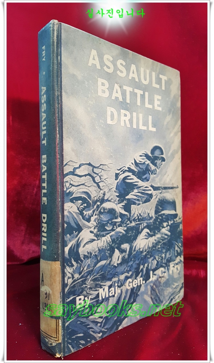 Assault Battle Drill by Major General James C Fry 1955 Military Strategy 1st Ed 
