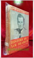 History As You Heard It : Lowell Thomas - 1St Edition  상품 이미지