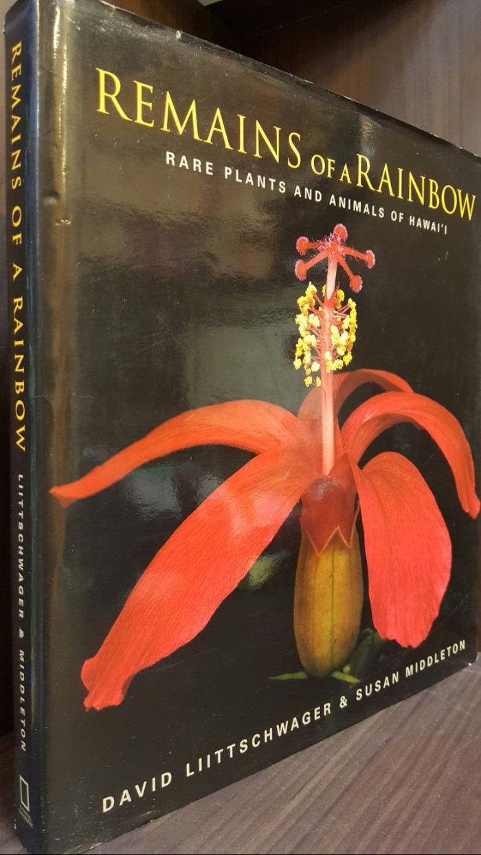 Remains of a Rainbow: Rare Plants and Animals of Hawaii, -Hardcover Oct 1, 2001