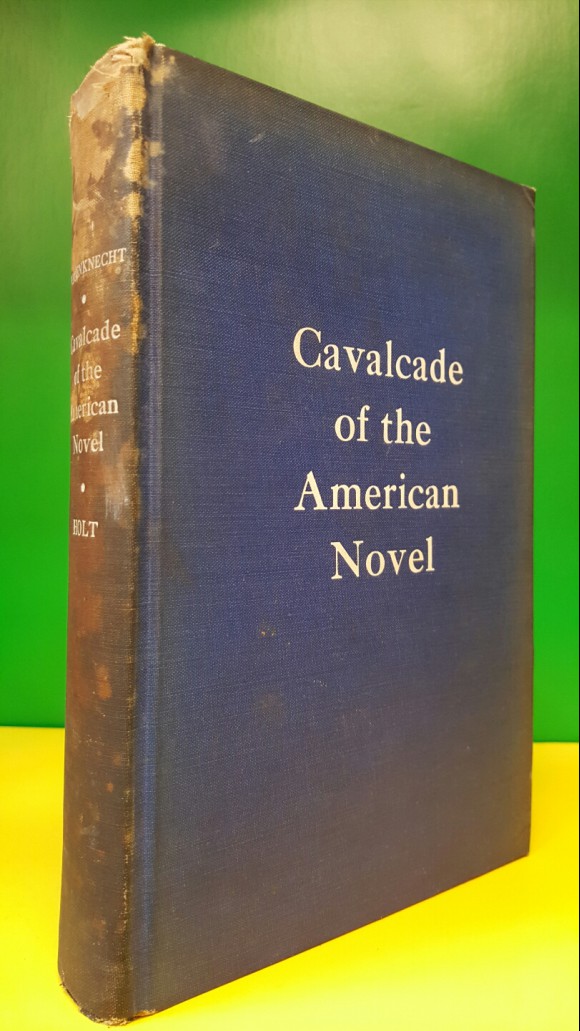 avalcade of the American Novel, from the Birth of the Nation to the Middle of the Twentieth Century.