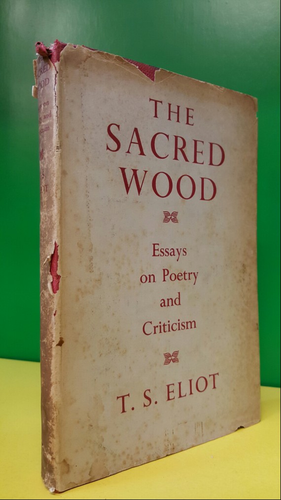 old book) The sacred wood;: Essays on poetry and criticism1953