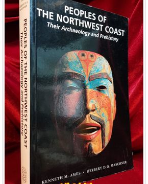 Peoples Of The Northwest Coast: Their Archaeology And Prehistory Paperback  – Aug 1 2000  북서 해안의 사람들: 그들의 고고학과 선사시대 페이퍼백 – 2000년 8월 1일 상품 이미지