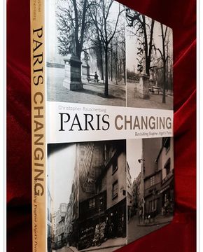 Paris Changing: Revisiting Eugene Atget's Paris 파리의 변화: 유진 아겟의 파리를 다시 방문하다